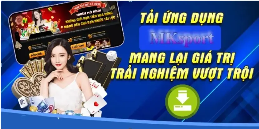 Tại sao bet thủ nên chọn app MKsport ?