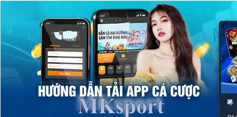 Hướng dẫn tải app Mksport về điện thoại